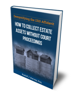 Collect a small estate without going to court and paying lawyer fees. Our eBook shows you how with free NY 1310 Affidavit forms.